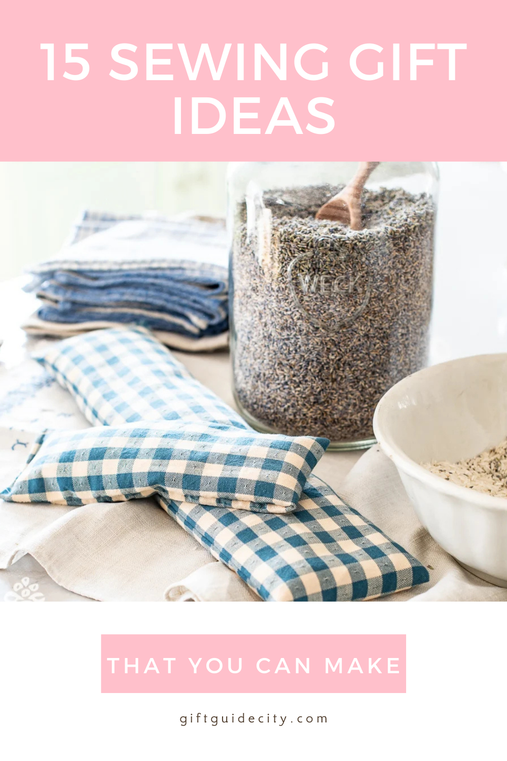 15 Sewing Gift Ideas