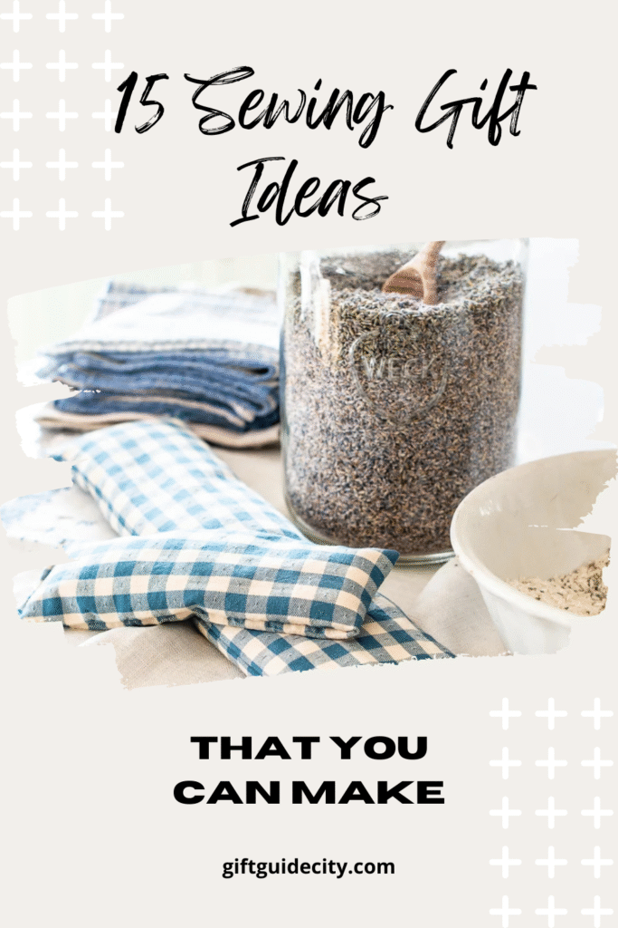 15 Sewing Gift Ideas