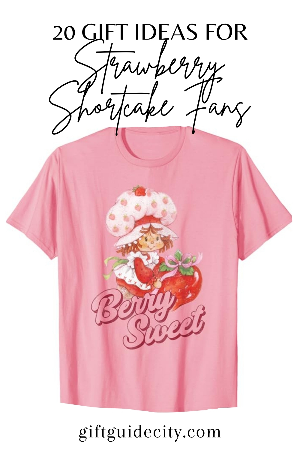 20 Strawberry Shortcake Gift Ideas